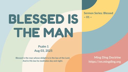 【Sermon】- Blessed is the Man!
