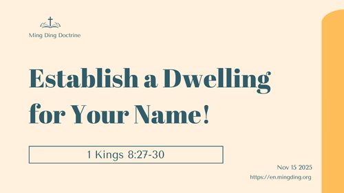 【Sermon】Establish a Dwelling for Your Name!