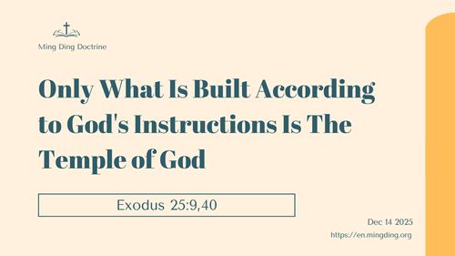 【Sermon】- Only What Is Built According to God's Instructions Is the Temple of God