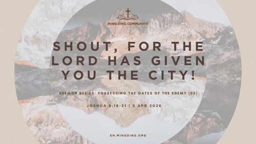 【Sermon】Possessing the Gates of the Enemy Series (3) - Shout, for the Lord Has Given You the City!