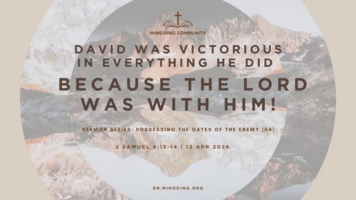 【Sermon】Possessing the Gates of the Enemy Series (4) - David Was Victorious in Everything He Did Because the Lord Was With Him!